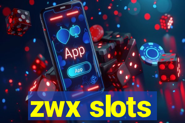 zwx slots